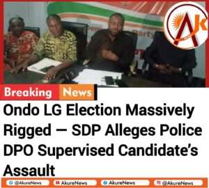 Ondo LG Election Massively Rigged — SDP Alleges Police DPO Supervised Candidate’s Assault