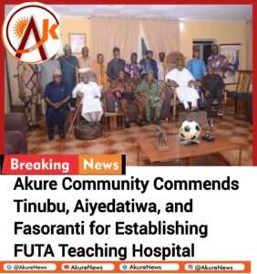 Akure Community Commends Tinubu, Aiyedatiwa, and Fasoranti for Establishing FUTA Teaching Hospital
