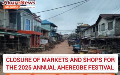 CLOSURE OF MARKETS AND SHOPS FOR THE 2025 ANNUAL AHEREGBE FESTIVAL