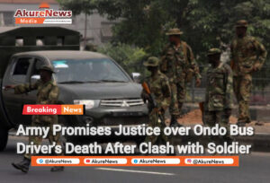 Army Promises Justice Over Ondo Bus Driver’s Death After Clash with Soldier