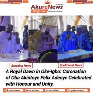 A Royal Dawn in Oke-Igbo: Coronation of Oba Akintoye Felix Adeoye Celebrated with Honour and Unity